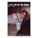 Live Life on the Edge Poster posters by DrinkingGameTheMovie Live Life on the Edge Poster posters