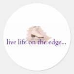 Live life on the edge... round stickers