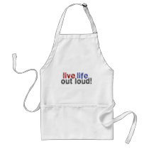 Live Life Out Loud aprons