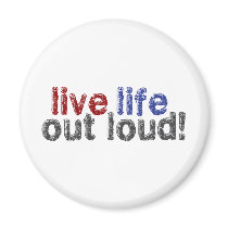 Live Life Out Loud magnets