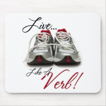 Live Like A Verb mousepads by DiscoverBG Live Like A Verb mousepads