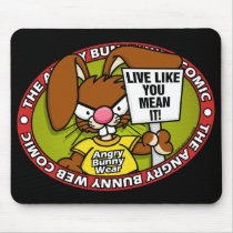 Live Like You Mean It Mousepad by wislander Live Like You Mean It Mousepad