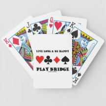 Live Long & Be Happy Play Bridge (Four Card Suits) Poker Cards