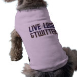 Live Long &amp; Twitter Text Dog T-shirt