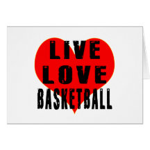 Live Love Basketball Greeting Cards