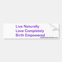 Live, Love, Birth Bumper Sticker