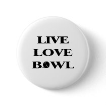 Live Love Bowl buttons by TeeZazzle Live Love Bowl buttons