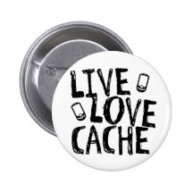 Live, Love, Cache Pinback Button