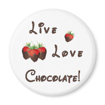 Live Love Chocolate magnets by politicalgirl Live Love Chocolate magnets