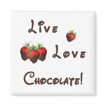 Live Love Chocolate magnets by politicalgirl Live Love Chocolate magnets