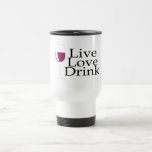 Live Love Drink (Wine) Coffee Mugs