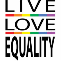 Live Love Equality Photo Sculpture