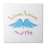 Live Love Fly Tile