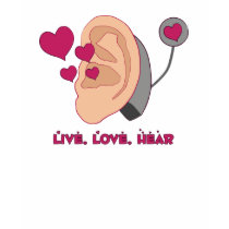 Live, Love, Hear t-shirts