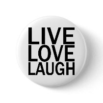 Live Love Laugh buttons