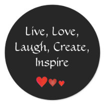Live, Love,Laugh, Create, Inspire stickers by debradazzles Live, Love,Laugh, Create, Inspire stickers