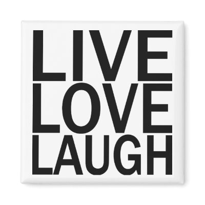 Live Love Laugh magnet by tshirtfun