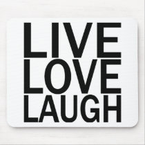 Live Love Laugh Mouse Pad