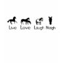 Live Love Laugh Neigh T Shirts Live Love Laugh Neigh T Shirts