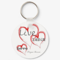 Live, Love, Laugh, Teague Brown keychains by teaguebrown Live, Love, Laugh, Teague Brown keychains