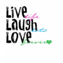 Live, Love, Laugh t-shirts by kelseyg1215 Live, Love, Laugh t-shirts