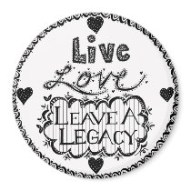 Live Love Leave A Legacy Magnet