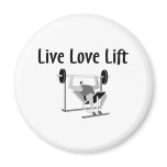 Live Love Lift Refrigerator Magnet