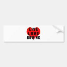 Live Love Rowing Bumper Stickers