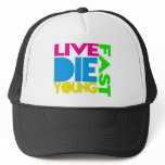 Live nearly young trucker hat