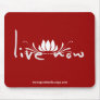 Live Now Mousepad
