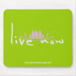 Live Now Mousepad