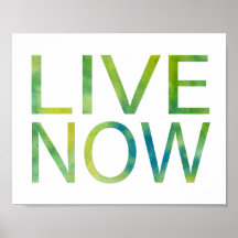 Live Now Print