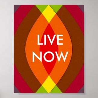 Live Now! Two Word Quote Inspirational print