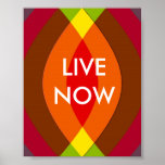 Live Now! Two Word Quote Inspirational Print
