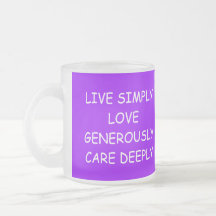 LIVE SIMPLYLOVEGENEROUSLYCARE DEEPLY, LIVE SIMP... COFFEE MUGS