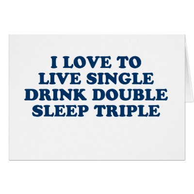 Live Single Drink Double Sleep Triple cards