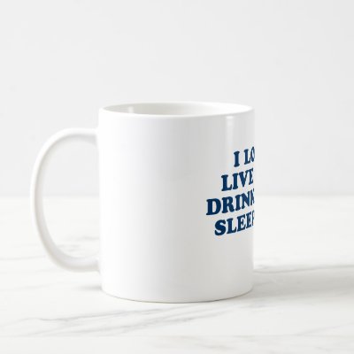 Live Single Drink Double Sleep Triple Coffee Mugs