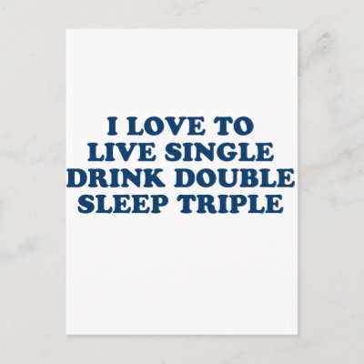 Live Single Drink Double Sleep Triple Postcard