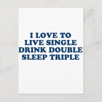 Live Single Drink Double Sleep Triple postcards