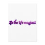 Live the life magical postcard