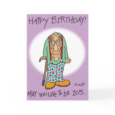 Live to 105 card by joekohl