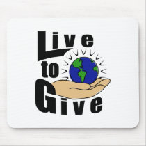 Live to Give mousepads by dy_design Live to Give mousepads