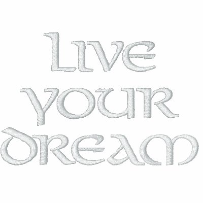live your dream live your dream