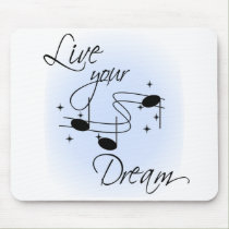 Live Your Dream mousepads by tshirtfun Live Your Dream mousepads