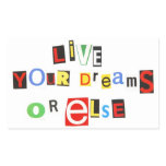 Live your dreams - or else! rectangular stickers