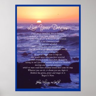 Live Your Dreams ~ von Goethe POSTER PRINT print