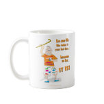 Live Your Life Like Today is Your Last Day mugs