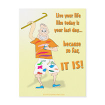 Live Your Life Like Today is Your Last Day Post Card