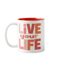 Live Your Life, Love Your Life Pink mug