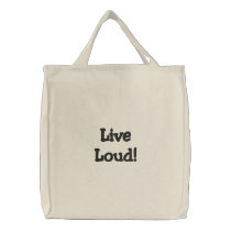 LiveLoud! Embroidered Bags